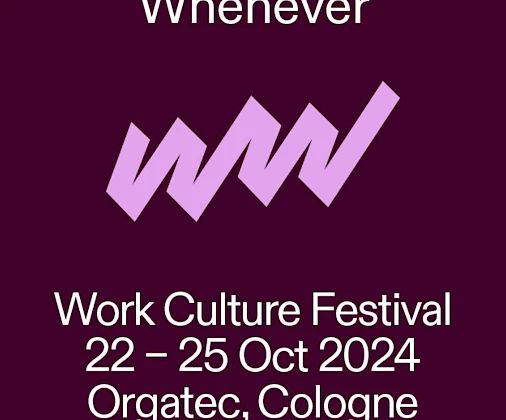 WW-Festival, Label Dunkelrot-Violett Als Teil der ORGATEC 2024 werden wir mit dem ersten Wherever Whenever – Work Culture Festival die Arbeitswelt der Zukunft erforschen.