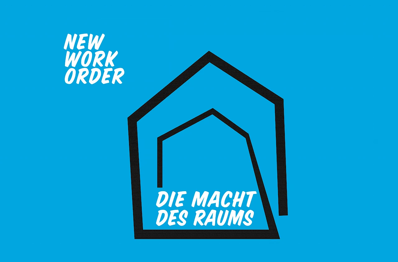 New Work Order - Die Macht des Raums